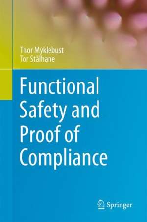 Functional Safety and Proof of Compliance de Thor Myklebust