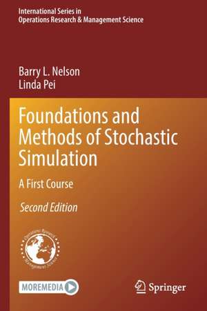 Foundations and Methods of Stochastic Simulation: A First Course de Barry L. Nelson