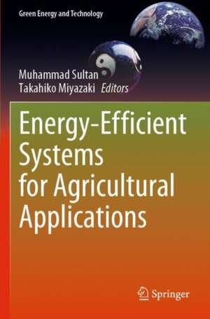 Energy-Efficient Systems for Agricultural Applications de Muhammad Sultan