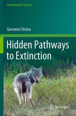 Hidden Pathways to Extinction de Giovanni Strona