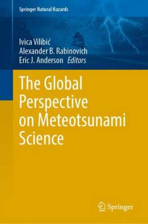 The Global Perspective on Meteotsunami Science de Ivica Vilibić