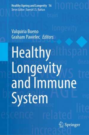 Healthy Longevity and Immune System de Valquiria Bueno