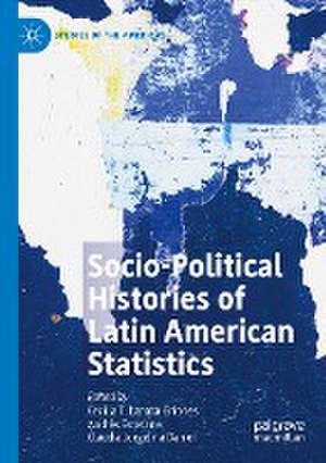 Socio-political Histories of Latin American Statistics de Cecilia T. Lanata-Briones