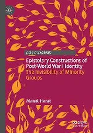 Epistolary Constructions of Post-World War I Identity: The Invisibility of Minority Groups de Manel Herat