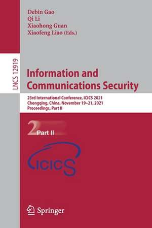 Information and Communications Security: 23rd International Conference, ICICS 2021, Chongqing, China, November 19-21, 2021, Proceedings, Part II de Debin Gao