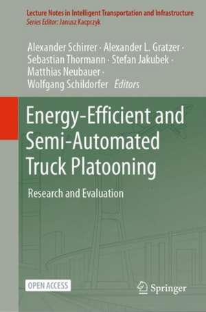 Energy-Efficient and Semi-automated Truck Platooning: Research and Evaluation de Alexander Schirrer