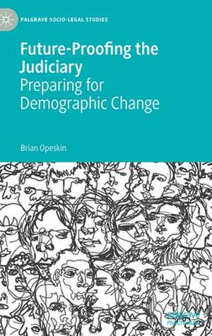 Future-Proofing the Judiciary: Preparing for Demographic Change de Brian Opeskin