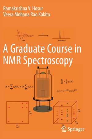 A Graduate Course in NMR Spectroscopy de Ramakrishna V. Hosur