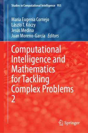 Computational Intelligence and Mathematics for Tackling Complex Problems 2 de María Eugenia Cornejo