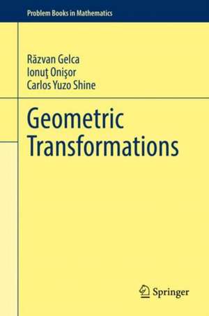 Geometric Transformations de Răzvan Gelca