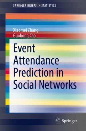 Event Attendance Prediction in Social Networks de Xiaomei Zhang