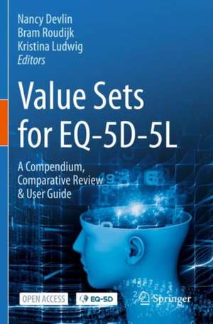 Value Sets for EQ-5D-5L: A Compendium, Comparative Review & User Guide de Nancy Devlin