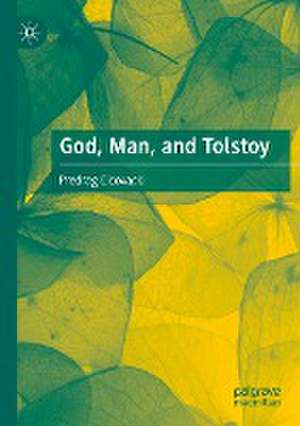 God, Man, and Tolstoy de Predrag Cicovacki