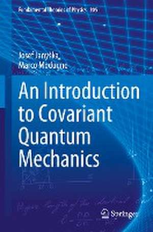 An Introduction to Covariant Quantum Mechanics de Josef Janyška