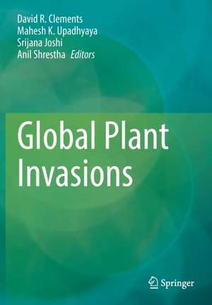 Global Plant Invasions de David R. Clements