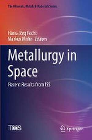 Metallurgy in Space: Recent Results from ISS de Hans-Jörg Fecht