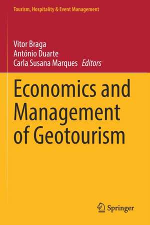 Economics and Management of Geotourism de Vitor Braga