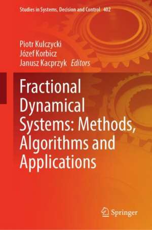 Fractional Dynamical Systems: Methods, Algorithms and Applications de Piotr Kulczycki