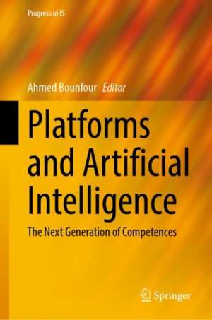 Platforms and Artificial Intelligence: The Next Generation of Competences de Ahmed Bounfour