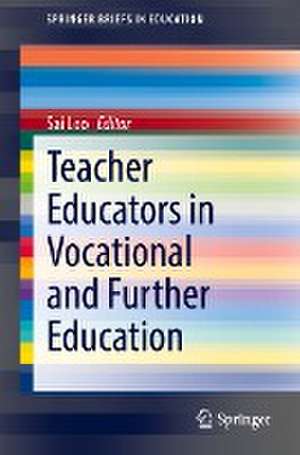 Teacher Educators in Vocational and Further Education de Sai Loo