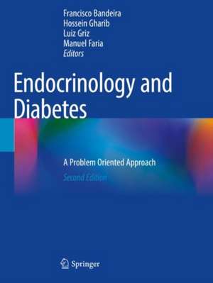 Endocrinology and Diabetes: A Problem Oriented Approach de Francisco Bandeira