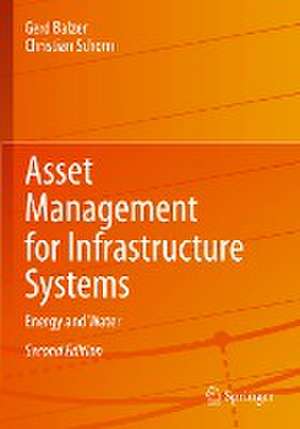 Asset Management for Infrastructure Systems: Energy and Water de Gerd Balzer