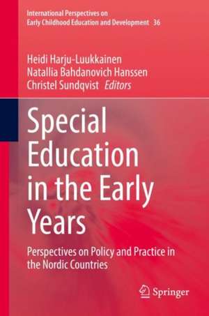 Special Education in the Early Years: Perspectives on Policy and Practice in the Nordic Countries de Heidi Harju-Luukkainen