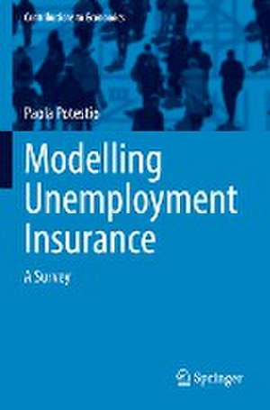 Modelling Unemployment Insurance: A Survey de Paola Potestio