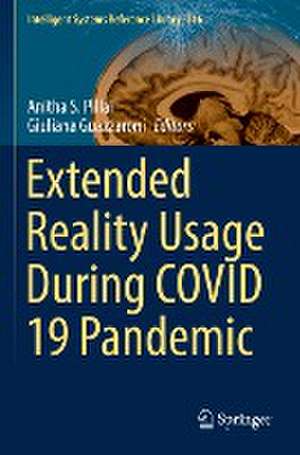 Extended Reality Usage During COVID 19 Pandemic de Anitha S. Pillai