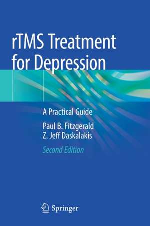 rTMS Treatment for Depression: A Practical Guide de Paul B. Fitzgerald