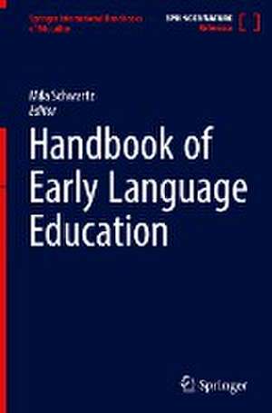 Handbook of Early Language Education de Mila Schwartz