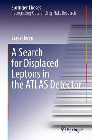 A Search for Displaced Leptons in the ATLAS Detector de Lesya Horyn