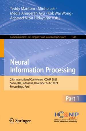 Neural Information Processing: 28th International Conference, ICONIP 2021, Sanur, Bali, Indonesia, December 8–12, 2021, Proceedings, Part V de Teddy Mantoro