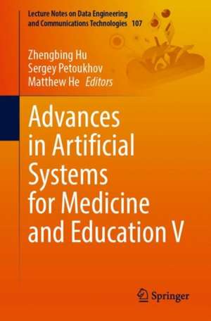 Advances in Artificial Systems for Medicine and Education V de Zhengbing Hu