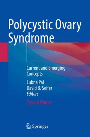 Polycystic Ovary Syndrome: Current and Emerging Concepts de Lubna Pal