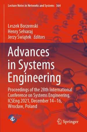 Advances in Systems Engineering: Proceedings of the 28th International Conference on Systems Engineering, ICSEng 2021, December 14-16, Wrocław, Poland de Leszek Borzemski