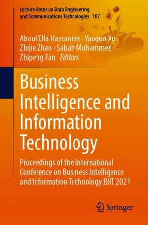 Business Intelligence and Information Technology: Proceedings of the International Conference on Business Intelligence and Information Technology BIIT 2021 de Aboul Ella Hassanien