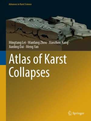 Atlas of Karst Collapses de Mingtang Lei