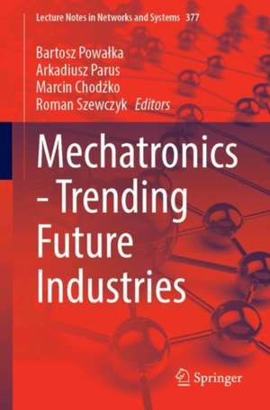 Mechatronics—Trending Future Industries de Bartosz Powałka