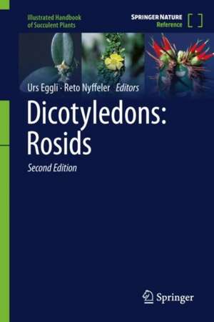 Dicotyledons: Rosids de Urs Eggli