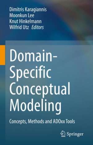 Domain-Specific Conceptual Modeling: Concepts, Methods and ADOxx Tools de Dimitris Karagiannis