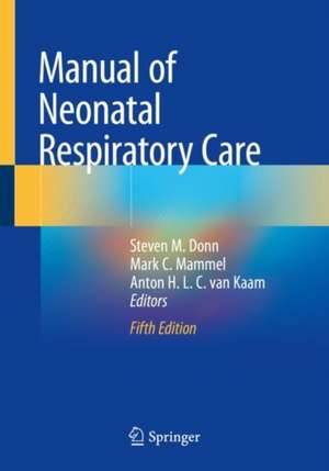 Manual of Neonatal Respiratory Care de Steven M. Donn