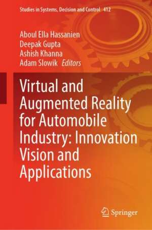 Virtual and Augmented Reality for Automobile Industry: Innovation Vision and Applications de Aboul Ella Hassanien