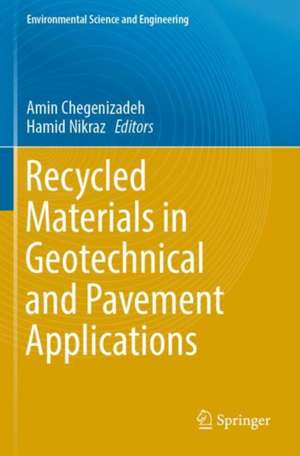 Recycled Materials in Geotechnical and Pavement Applications de Amin Chegenizadeh