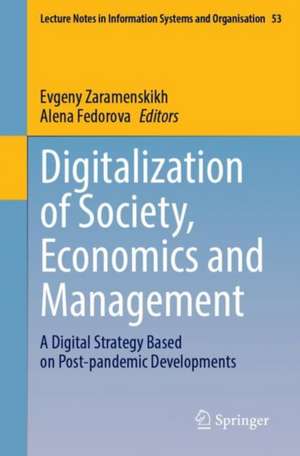 Digitalization of Society, Economics and Management: A Digital Strategy Based on Post-pandemic Developments de Evgeny Zaramenskikh