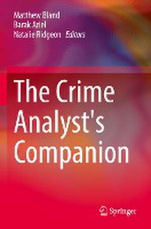 The Crime Analyst's Companion de Matthew Bland