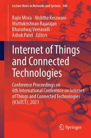 Internet of Things and Connected Technologies: Conference Proceedings on 6th International Conference on Internet of Things and Connected Technologies (ICIoTCT), 2021 de Rajiv Misra