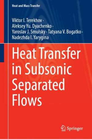 Heat Transfer in Subsonic Separated Flows de Viktor I. Terekhov