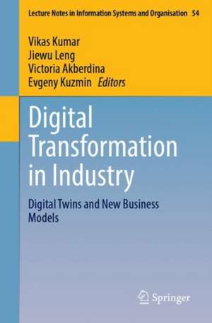 Digital Transformation in Industry: Digital Twins and New Business Models de Vikas Kumar