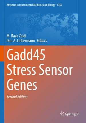 Gadd45 Stress Sensor Genes de M. Raza Zaidi